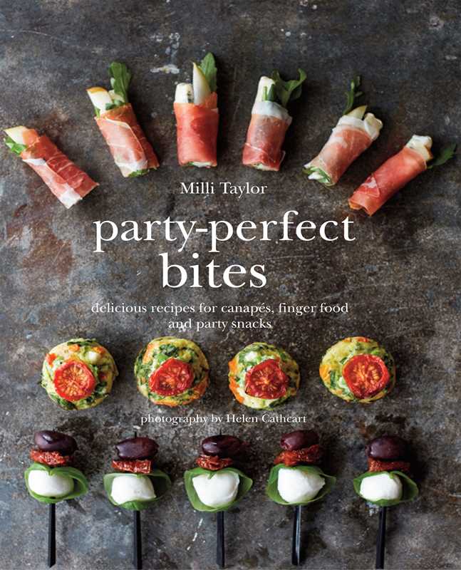 Party-Perfect Bites by Milli Taylor: Hardcover; 144 pages / English