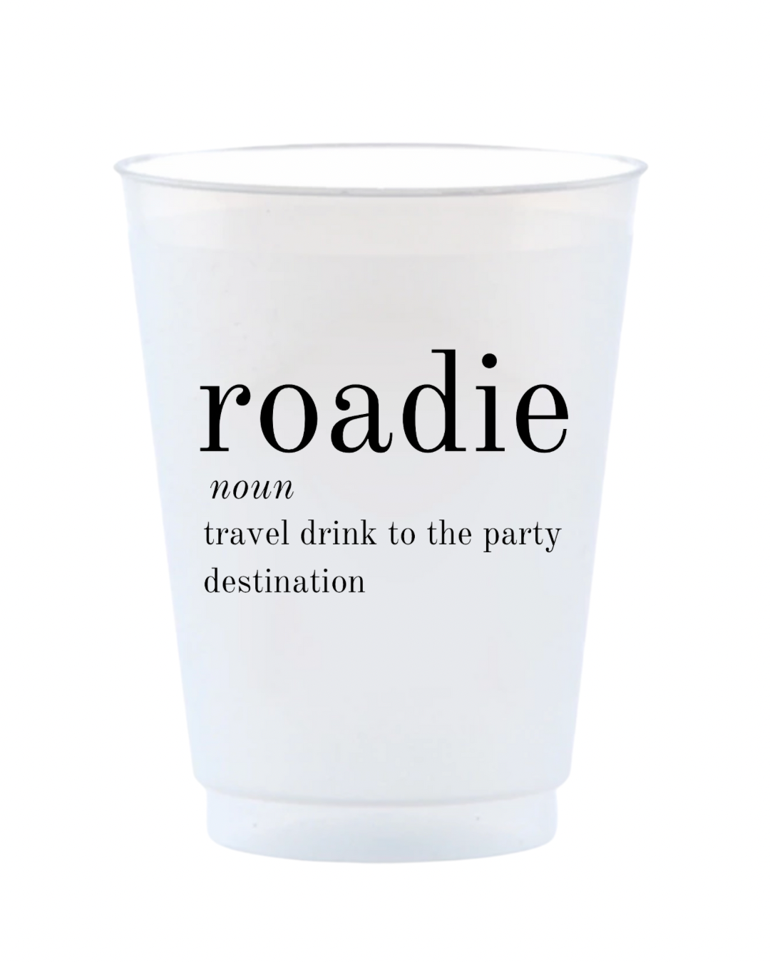 Roadie Definition Reusable Frost Flex Cups