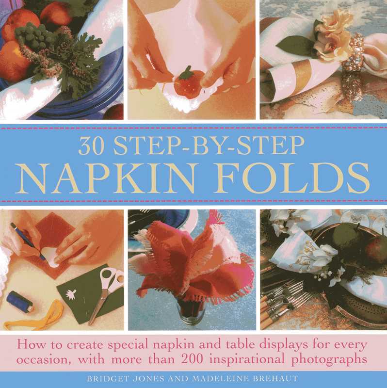 30 Step- By-Step Napkin Fold by Bridget Jones: Hardcover; 64 pages / English