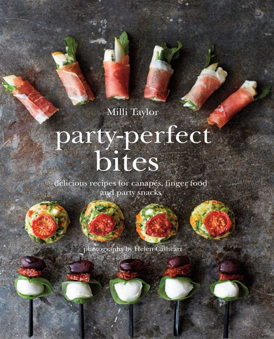 Party-Perfect Bites by Milli Taylor: Hardcover; 144 pages / English