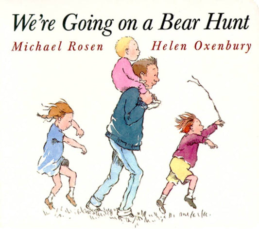 We're Going on a Bear Hunt by: Board Books; 36 pages / English