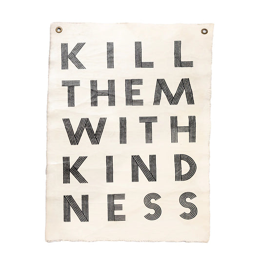 Kill Them With Kindness Wall Hanging