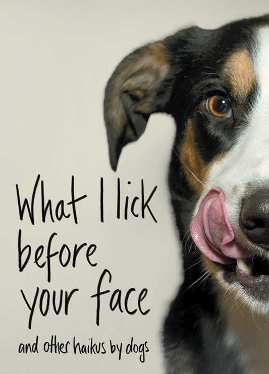 What I Lick Before Your Face by Jamie Coleman: Hardcover; 128 pages / English
