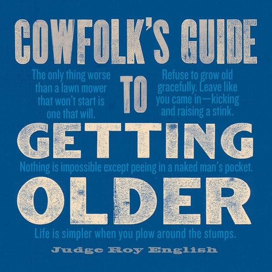 Cowfolks Guide to Getting Older